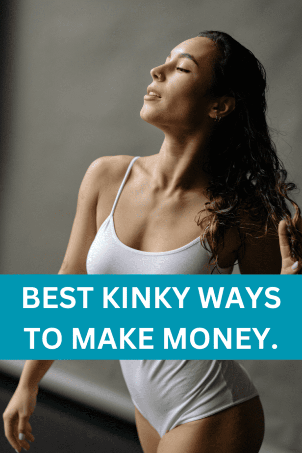 Find the best kinky ways to make money online.