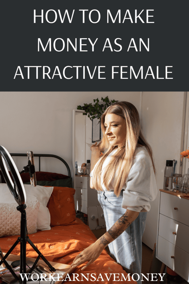 How to make money as an attractive female. Very lucrative!